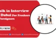 Walk in Interview in Dubai