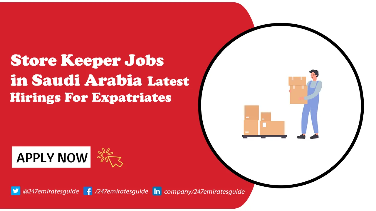 Store Keeper Jobs in Saudi Arabia Store Keeper Jobs in Saudi Arabia